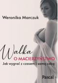 Walka o macierzyństwo