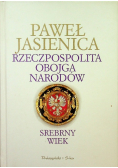 Rzeczpospolita Obojga Narodów Tom 1 Srebrny Wiek