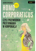 Homo corporaticus czyli przewodnik przetrwania w korporacji