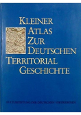 Kleiner Atlas zur deutschen Territorialgeschichte