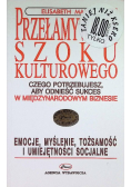 Przełamywanie szoku kulturowego Czego potrzebujesz aby odnieść sukces w międzynarodowym biznesie