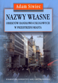 Nazwy własne obiektów handlowo-usługowych w przestrzeni miasta