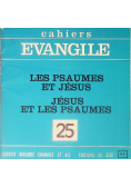Cahiers Evangile Nr 25 Les psaumes et Jesus