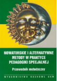 Nowatorskie i alternatywne metody w praktyce pedagogiki specjalnej