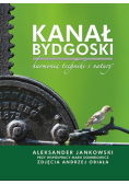 Kanał Bydgoski harmonia techniki i natury