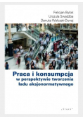Praca i konsumpcja w perspektywie tworzenia ładu aksjonormatywnego