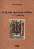 Emigracja Ukraińska W Polsce 1920 - 1939
