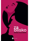 Za blisko