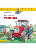 Mądra Mysz Mam przyjaciela rolnika