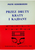 Przez druty kraty i kajdany
