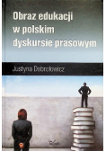 Obraz edukacji w polskim dyskursie prasowym