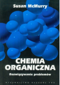 Chemia organiczna. Rozwiązywanie problemów