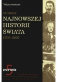 Słownik najnowszej historii świata 1900 - 2007 Tom 5