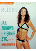 Jak zdrowo i pięknie żyć czyli ekoporadnik