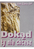 Góra Jan - Dokąd ty nie chcesz
