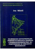 Największa katastrofalna powódź w dziejach Gdańska i prawdopodobnie jej powtórzenia w obecnych warunkach