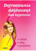 Dojrzewanie dziewcząt bez tajemnic