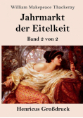 Jahrmarkt der Eitelkeit (Großdruck)