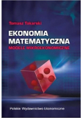 Ekonomia matematyczna Modele mikroekonomiczne