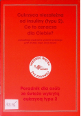Cukrzyca niezależna od insuliny (typu 2). Co to oznacza dla Ciebie?