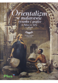 Orientalizm w malarstwie rysunku i grafice w Polsce w XIX i 1 połowie XX wieku