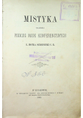 Mistyka ułożona podług nauk konferencyjnych 1896 r
