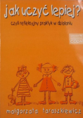 Jak uczyć lepiej