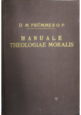 Manuale theologiae moralis tomus I