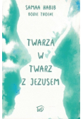 Twarzą w twarz z Jezusem