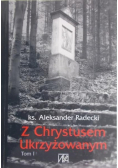 Z Chrystusem Ukrzyżowanym tom 1