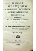 Wykład Obrzędów i religijnych zwyczajów rzymsko katolickiego kościoła 1854 r