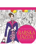 Babska jazda Kolorowanki dla stylowych dziewczyn
