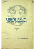 Chrystianizm a świat zwierzęcy 1938 r.