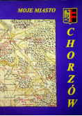 Chorzów Moje miasto