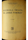 Dookoła świata na Darze Pomorza ok 1936r