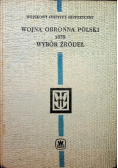 Wojna obronna Polski 1939 wybór źródeł