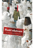 Ruski ekstrem Jak nauczyłem się kochać Moskwę