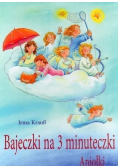 Bajeczki na 3 minuteczki Aniołki