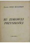 Ku zdrowej przyszłości