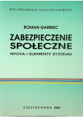 Zabezpieczenie społeczne Istota i elementy systemu
