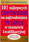 101 najlepszych odpowiedzi na najtrudniejsze pytania w rozmowie kwalifikacyjnej