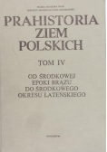Prahistoria ziem Prahistoria ziem polskich Tom IVTom IV