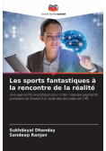 Les sports fantastiques à la rencontre de la réalité