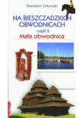 Na bieszczadzkich obwodnicach Część 2 Mała obwodnica