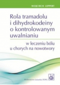 Rola tramadolu i dihydrokodeiny o kontrolowanym uwalnianiu w leczeniu bólu u chorych na nowotwory