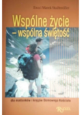 Wspólne życie wspólna świętość