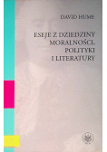 Eseje z dziedziny moralności  polityki i literatury