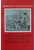 Życie codzienne w czasach Joanny de Arc
