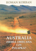 Australia. Ziemia obiecana czy pułapka?
