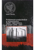 Podziemie poakowskie w województwie śląsko - dąbrowskim w latach 1945 - 1947